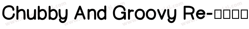 Chubby And Groovy Re字体转换